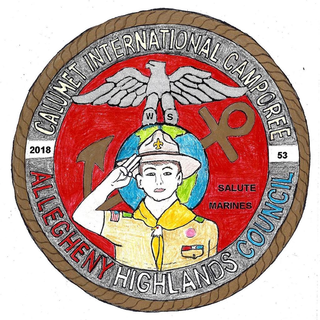 CALUMET IS BACK AUGUST 17 19, 2018 The Camp Chief, Warren Semmel, and his committee have started planning the 53rd Calumet International Camporee to be held on August 17 th to the 19 th, 2018.