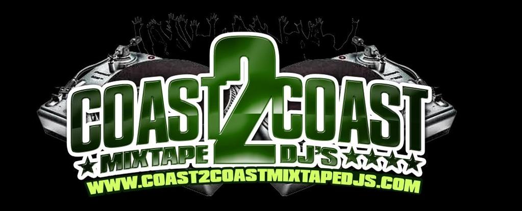 Coast 2 Coast DJs DJs represent the best grassroots promotion network in the world, specifically for Urban music and
