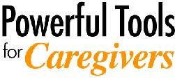 Powerful Tools for Caregivers is an educational series designed to provide tools you need to take care of yourself.