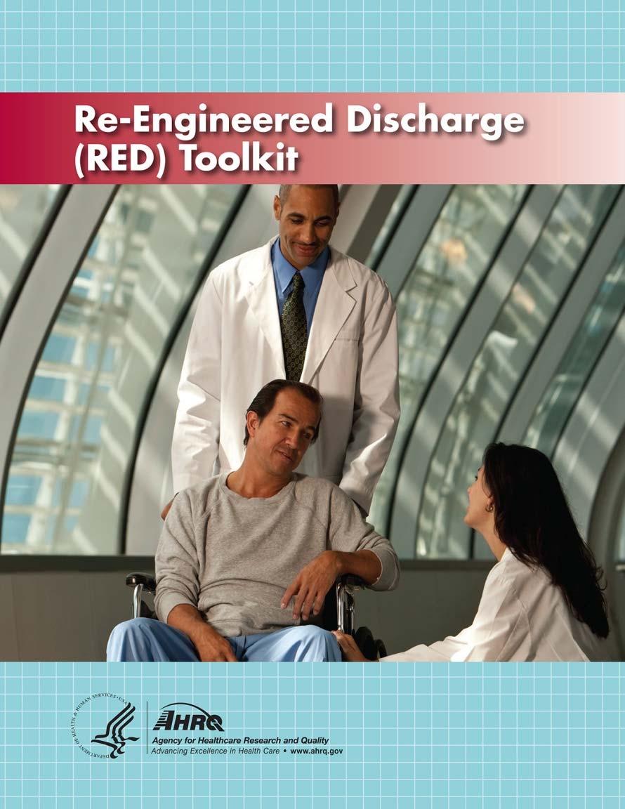 Re-Engineered Discharge Program (RED) Evaluated their current discharge process and re-engineered using health literacy