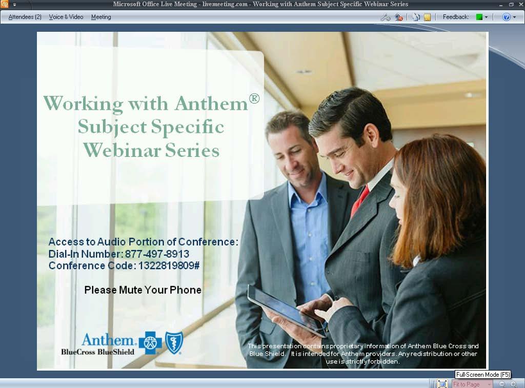 Working with Anthem Subject Specific Webinar Series Housekeeping