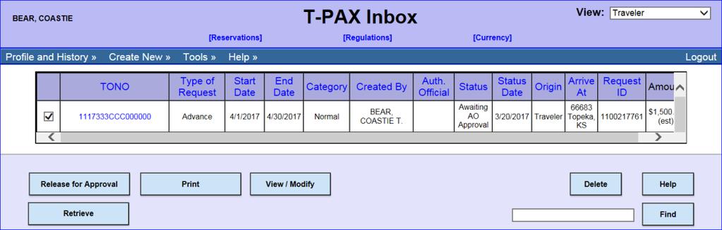 RequestingRequesting a TDY Travel Advance, Continued 17 The TPAX Inbox will display. The Advance request is ready to forward to the unit Approving Official.