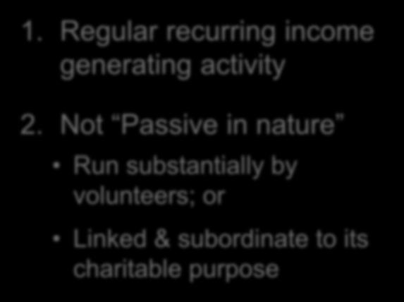Not Passive in nature Run substantially by
