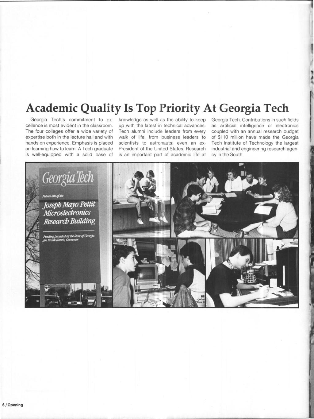 Academic Quality Is Top Priority At Georgia Tech Georgia Tech's commitment to excellence is most evident in the classroom.
