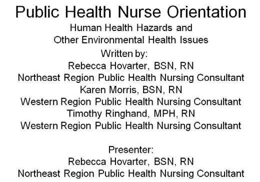 Welcome to Module 5 of the Public Health Nurse Orientation Program.