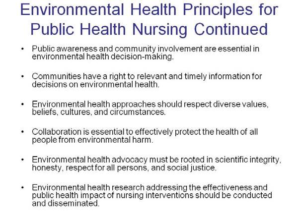 Public awareness and community involvement are essential in environmental health decision-making. Communities have a right to relevant and timely information for decisions on environmental health.