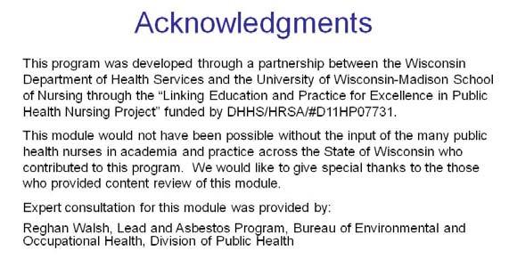 This program was developed through a partnership between the Wisconsin Department of Health Services and the Linking Education and Practice for Excellence in Public Health Nursing (LEAP) Project.