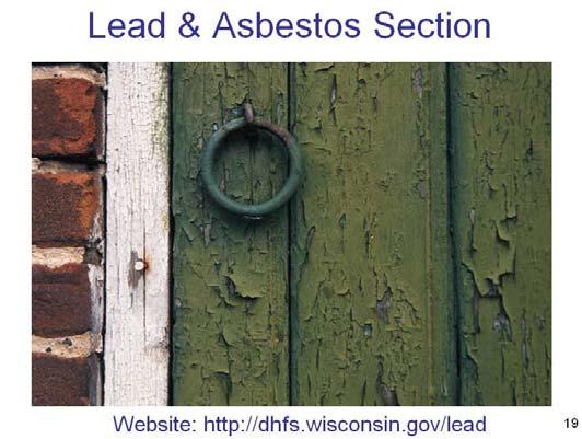 The Wisconsin Childhood Lead Poisoning Prevention Program and the Adult Blood Lead Surveillance Program track cases of childhood and adult lead poisoning in Wisconsin.