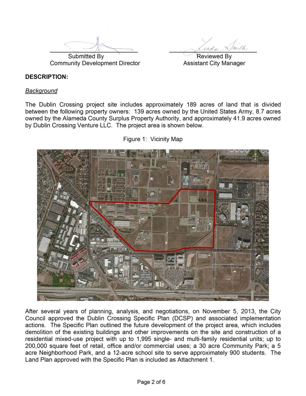 I Community Submitted By Development Director Assistant Reviewed By City Manager DESCRIPTION: Background The Dublin Crossing project site includes approximately 189 acres of land that is divided