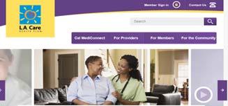 About L.A. Care Health Plan L.A. Care Health Plan (L.A. Care) is a public entity that serves the residents of Los Angeles County through: Cal MediConnect Plan Medi-Cal Covered California PASC-SEIU Plan With more than 2.