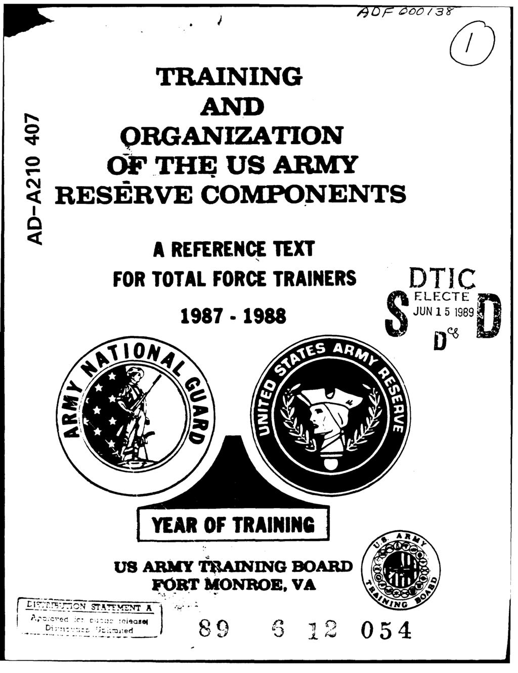 TRAINING AND eorganization SOF THE US ARMY SRESERVE COMPONENTS (: A REFERENCE TEXT FOR TOTAL FORCE