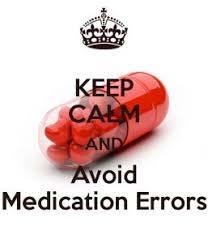 Medication Errors Examples Birth control not having the route (PO) on directions patient assumed to insert it vaginally Directions: once daily; Once = 11 in Spanish; Med Pass Person Gave to Patient