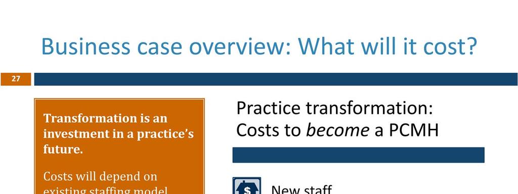 It s important that a practice understand and plan for the expenses associated with practice transformation.