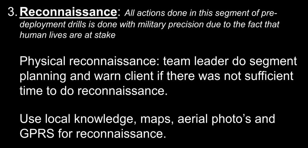 reconnaissance: team leader do segment planning and warn client if there was not