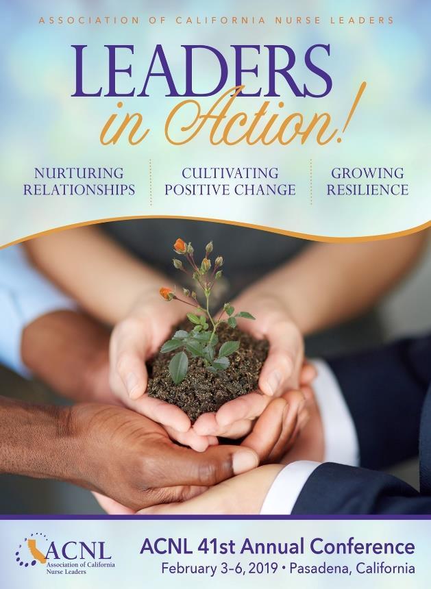 Page 3 ACNL Unveils Speaker Line-Up for 2019 Annual Conference Leaders in Action! Nurturing Relationships Cultivating Positive Change Growing Resilience Feb.