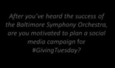 Adjustments for 2015 Track volunteer hours Leverage poster photos ahead of #GivingTuesday Make branding more prominent online #GivingTuesday Statistics Baltimore & Maryland