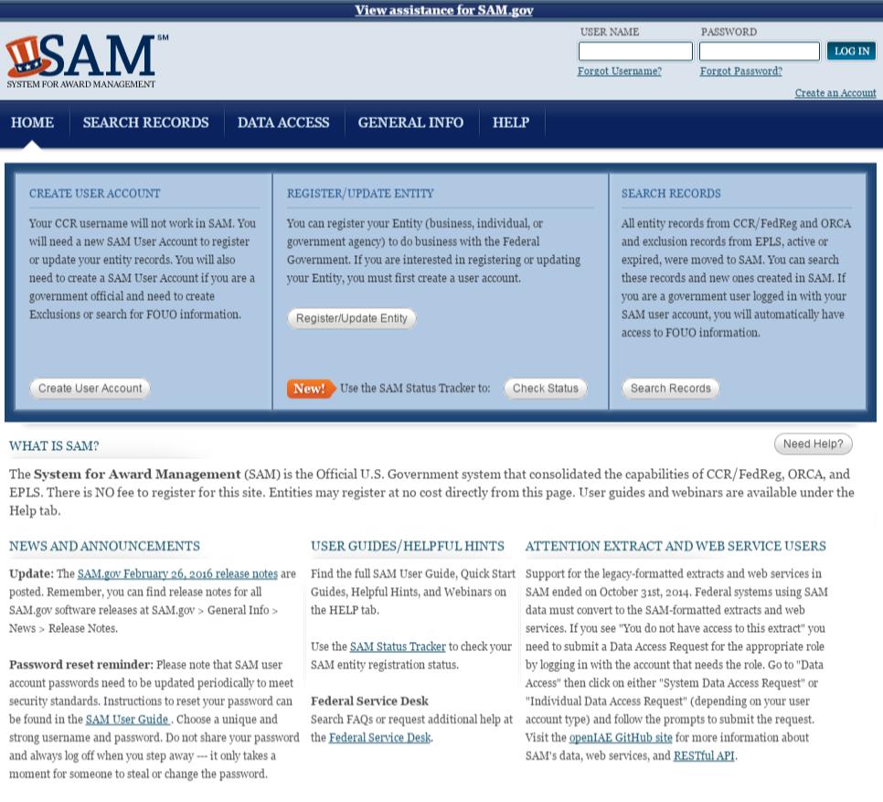 Step 1: Register in SAM The System for Award Management (SAM) is a registration system owned by GSA and located at www.sam.