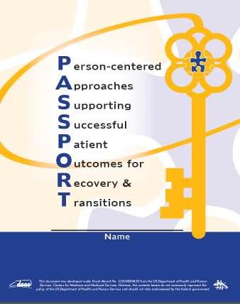 PASSPORT The PASSPORT is a tool for individuals to help them advocate for themselves and be more prepared when facing a