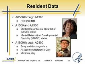 Sections A1600 through A2400 document: Entry and discharge data Assessment Reference Date (ARD) Medicare stay data MI/ MR and MR/ DD MI/ MR Mental Illness and Mental Retardation MR/ DD Mental