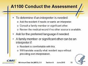 Section A Identification Information Slide 32 Slide 33 8. A1100 Language. a. Inability to make needs known and to engage in social interaction because of a language barrier: Can be very frustrating.