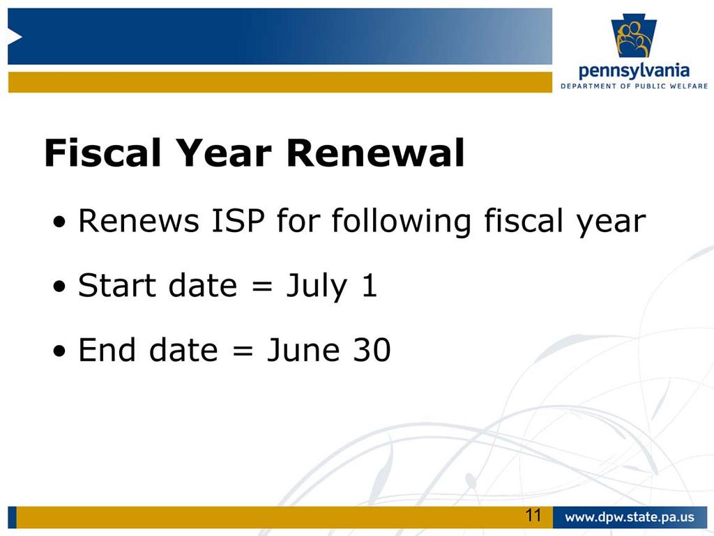 Yes, that is correct. Use the Plan Creation format in HCSIS when developing an ISP for the first time. A fiscal year renewal is used to renew the ISP for the following fiscal year.