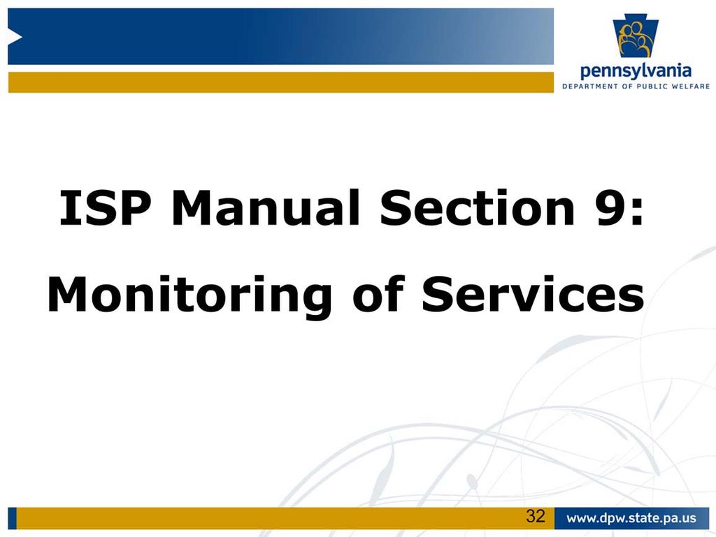 ODP exercises oversight of ISPs through its Monitoring Processes to ensure that ISPs are: implemented as written include implementation of services and Outcomes and ensures that ISPs for Waiver