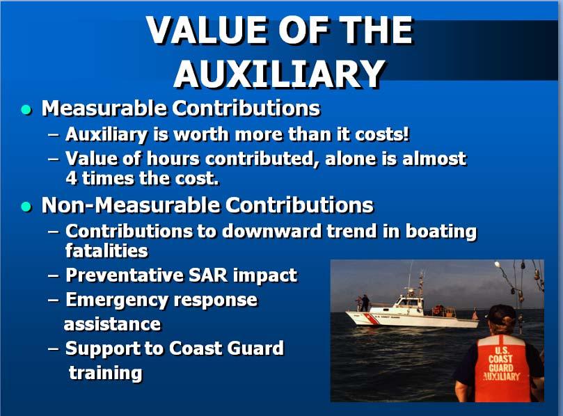 can be much larger depending on their area of responsibility. Members are asked to pay dues, maintain uniforms, and donate time, talent, and facilities (think ships and boats).