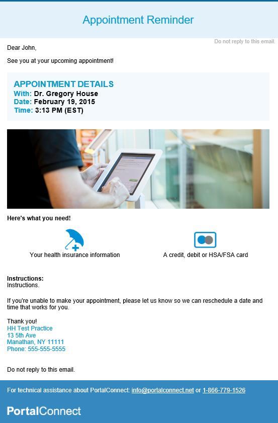 Appointment Reminders When a visit is scheduled for a patient, Hello Health sends out email notifications automatically (unless the practice has