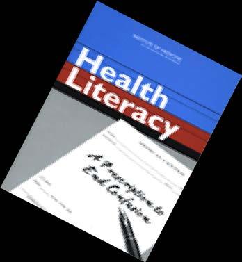 In Essence Health Literacy is: the