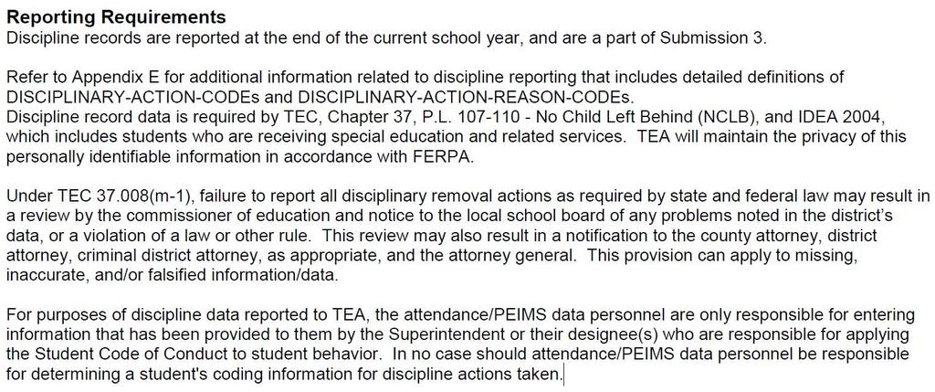 Discipline Entry/Attendance Audit v.2018.9 Discipline reporting when action assigned to the student removes them from class for even a portion of the day is required by law.
