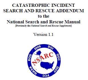The Catastrophic Incident Search and Rescue Addendum to the National Search