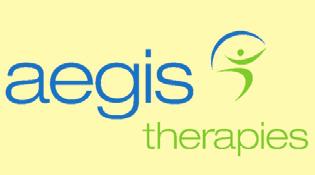 REHAB PERSPECTIVES President s Message Ultimately, everything Aegis Therapies does is patient-focused. We want to help our patients live the best life they can possibly live.