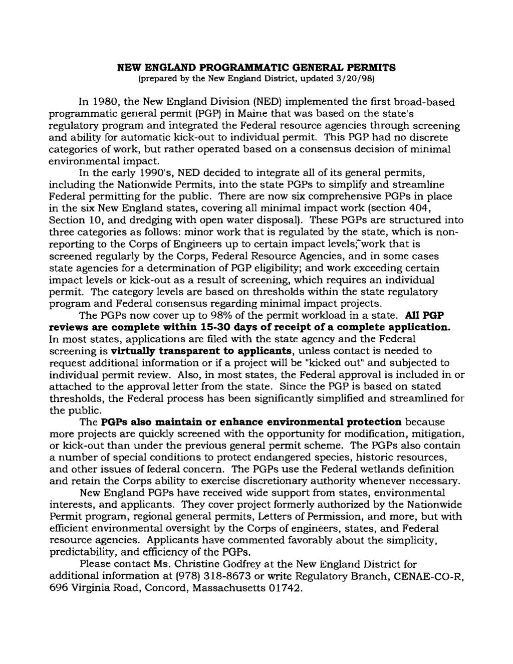 NEW ENGLAND PROGRAMMATIC GENERAL PERMITS (prepared by the New England District, updated 3f20j98) In 1980, the New England Division (NED) implemented the first broad-based programmatic general permit