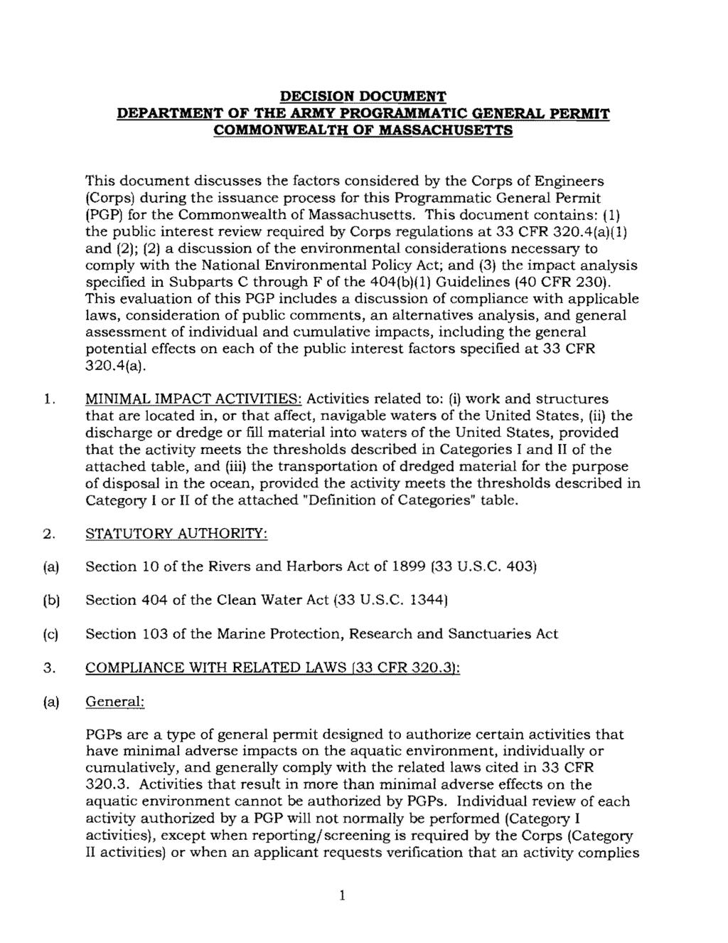 DECISION DOCUMENT DEPARTMENT OF THE ARMY PROGRAMMATIC GENERAL PERMIT COMMONWEALTH OF MASSACHUSETTS This document discusses the factors considered by the Corps of Engineers (Corps) during the issuance