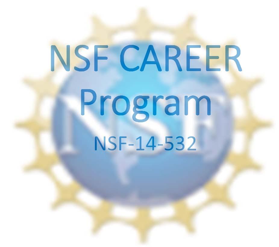 NSF CAREER Program NSF 14 532 Why Apply for a CAREER?