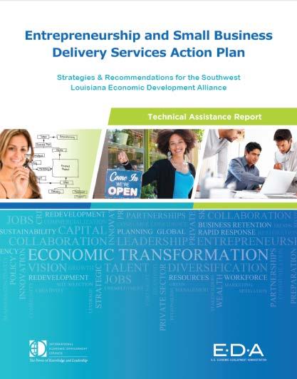 Action Plan for Strengthening the Beaumont Region s Entrepreneurship Ecosystem (2012) (Hurricane Ike) o Complete analysis of the
