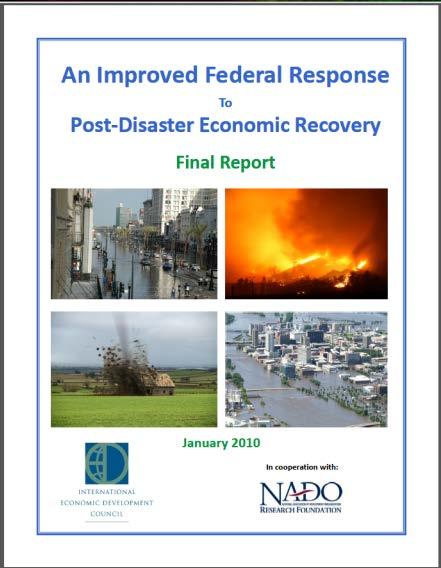 Policy Forums & Papers Lessons Learned on Small Business Recovery Workshop Cassopolis, MI (December 2009) IEDC, NADO and BCLC convened a group of 27 economic recovery stakeholders to discuss the