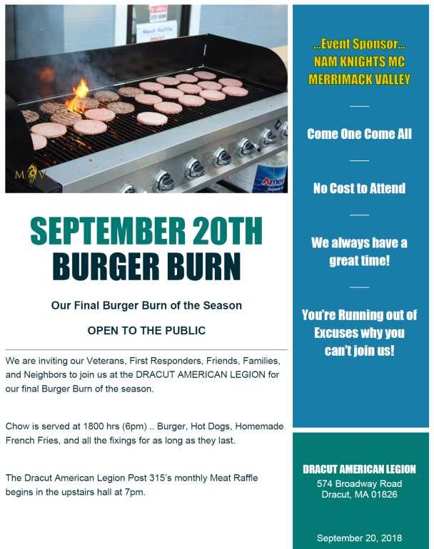 Burger Burn" at the Dracut American Legion Post 315 on Thursday September 20th at 1800 hrs. They event is sponsored, organized, and run by the Nam Knights of America Motorcycle Club.