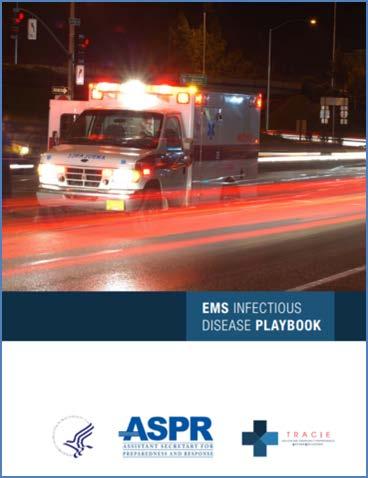 Infectious Disease Resource Examples Avian Influenza Resources at Your Fingertips EMS Infectious Disease Playbook EMS & Infectious Diseases: Challenges & Resources for Provider Protection