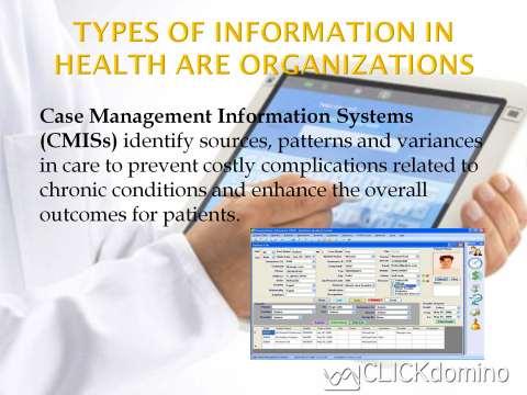 Case management information systems (CMISs) These systems span past episodes of treatment and search for trends among the records.