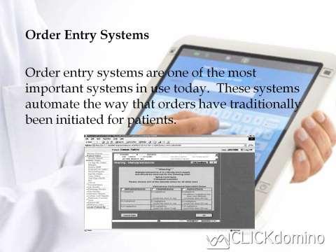 Order entry systems provide major safeguards by ensuring that physician orders are legible and complete thereby providing a level of patient