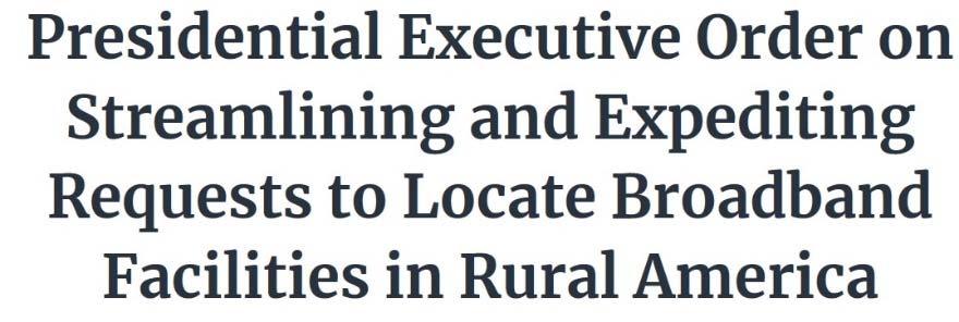 On January 8, 2018, President Trump signed two new executive orders regarding rural broadband.