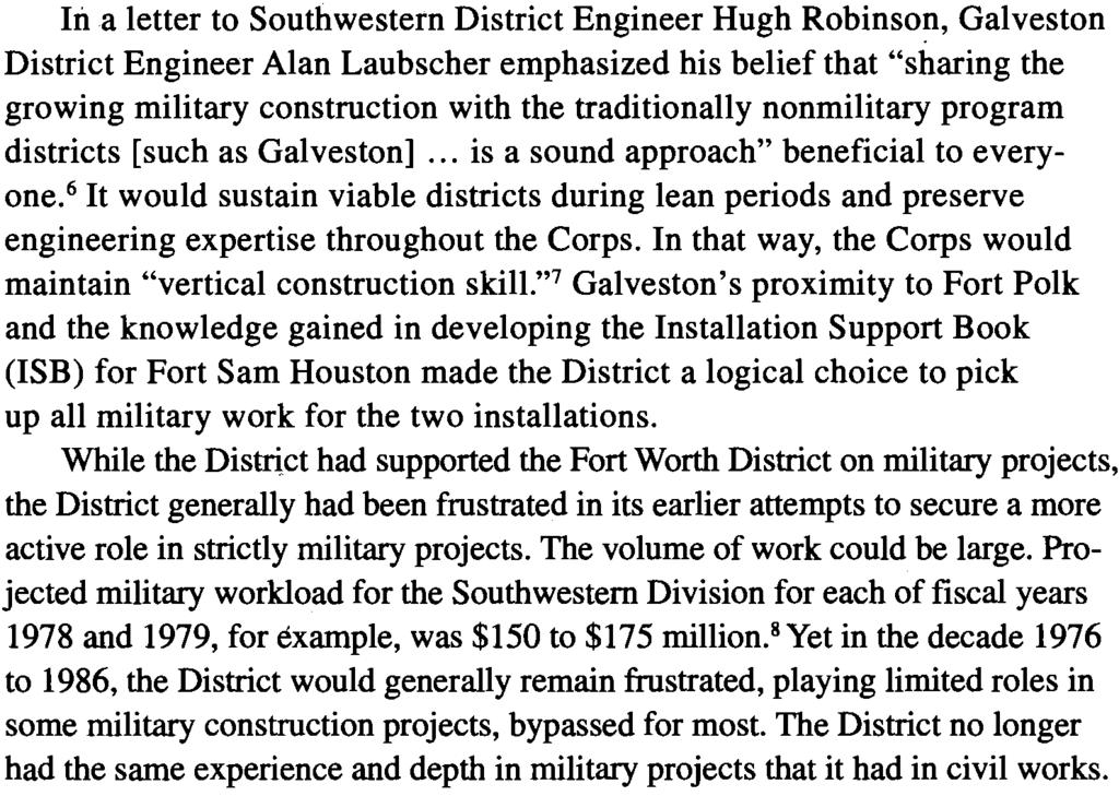 450,000 150,000 1,000,000 In a letter to Southwestern District Engineer Hugh Robinson, Galveston District Engineer Alan Laubscher emphasized his belief that "sharing the growing military construction