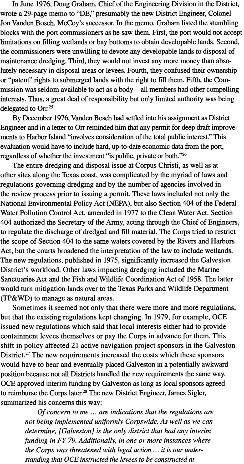 In June 1976, Doug Graham, Chief of the Engineering Division in the District,wrote a 29-page memo to "DE," presumably the new District Engineer, Colonel Jon Vanden Bosch, McCoy's successor.