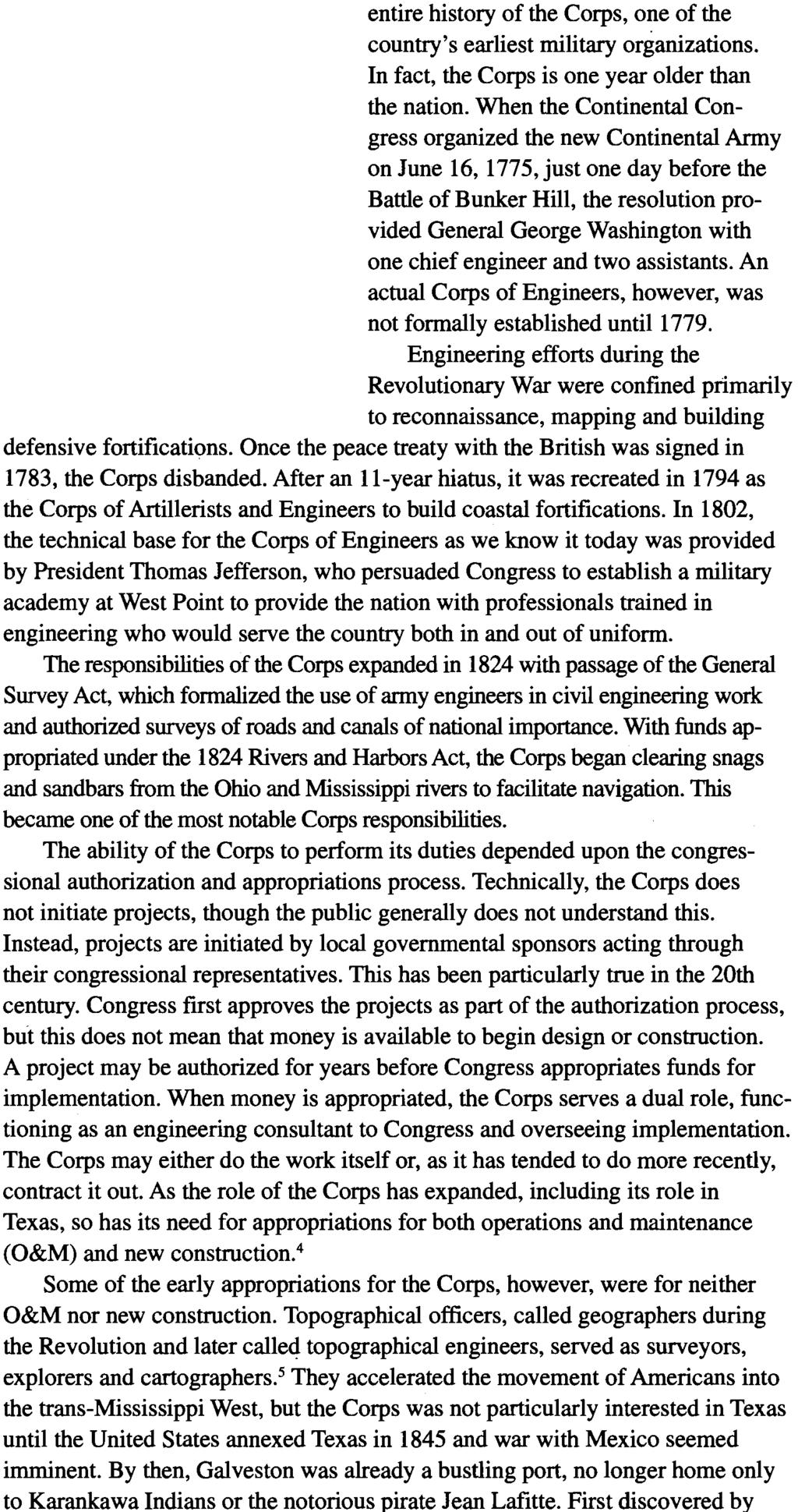 The Corps of Engineers was part of the Continental Army before the Battle of Bunker Hill. entire history of the Corps, one of the country's earliest military organizations.