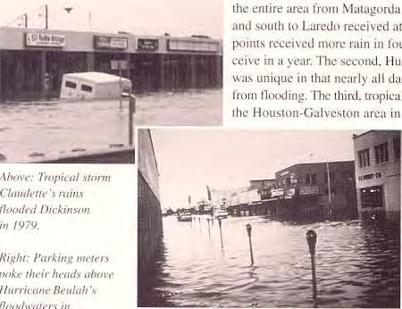 The third, tropical storm Claudette, passed through the Houston-Galveston area in July 1979.