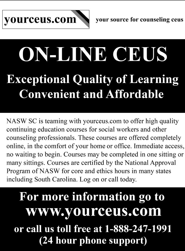 Brought to you by NASW SC - Web Based CEUs! The South Carolina Chapter of NASW is now working with yourceus.