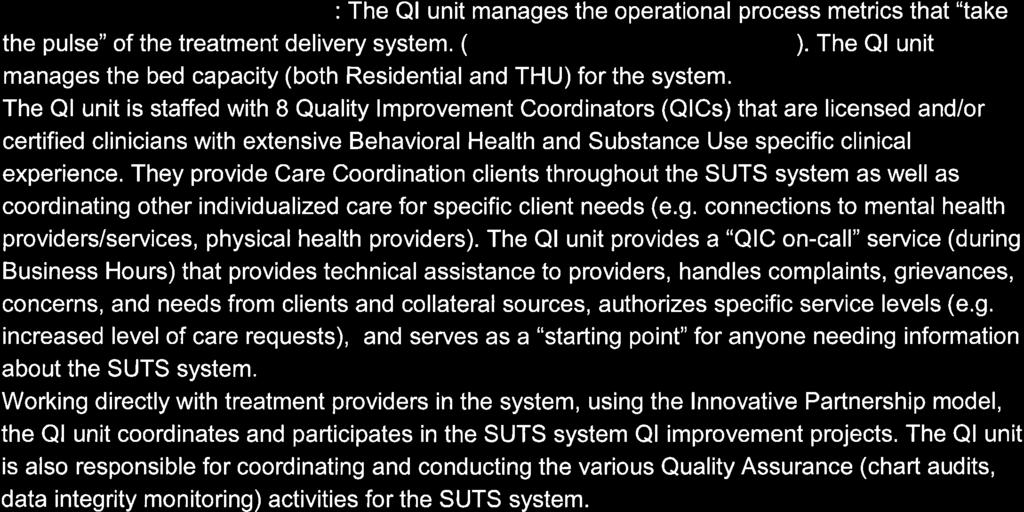 Collectively these units provide information and evaluation of current operational processes, identify areas for improvement, and ensure that the SUTS complies with state and federal mandates related