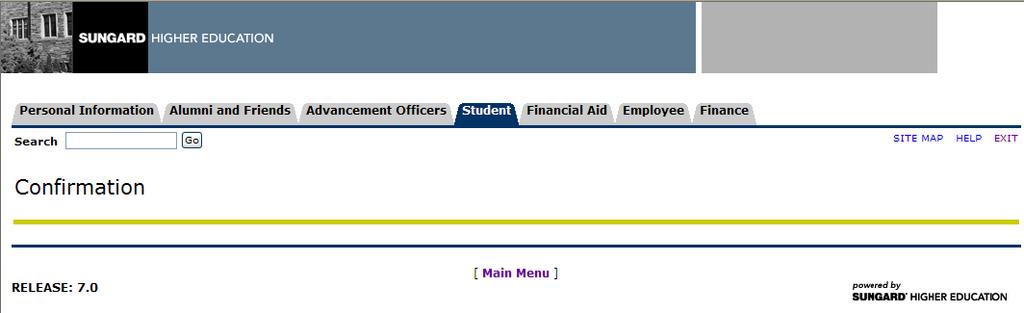 From this point, you can navigate directly to the Financial Aid menu or to the Main menu. If you added INFORMATION TEXT for procedure ztgkauth.