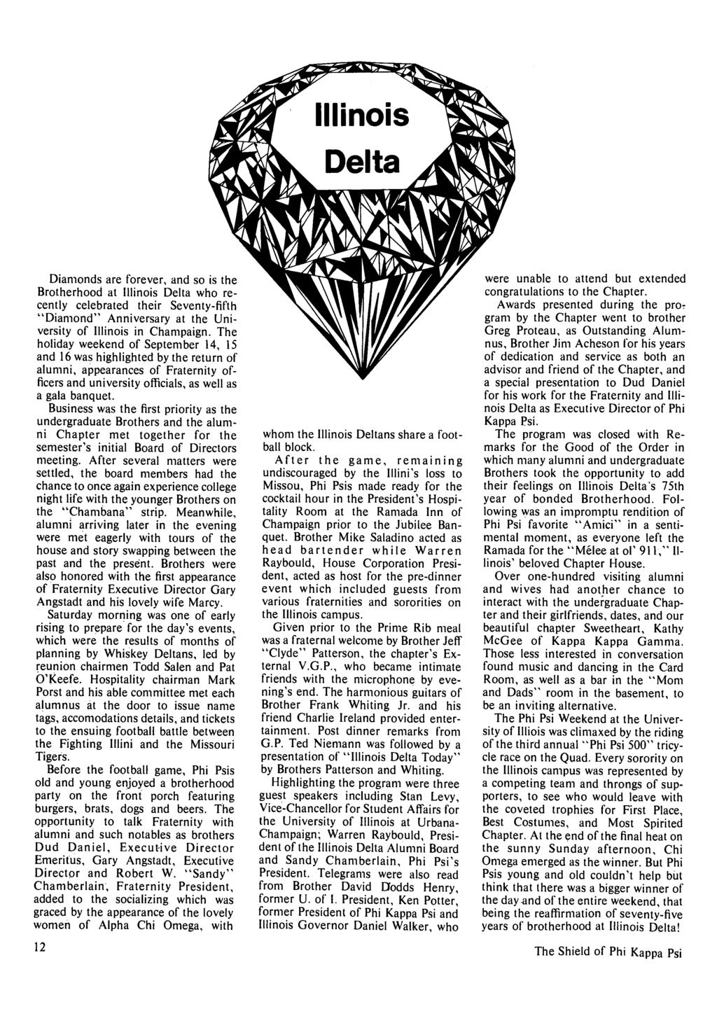 Diamonds are forever, and so is the Brotherhood at Illinois Delta who recently celebrated their Seventy-fifth "Diamond" Anniversary at the University of Illinois in Champaign.
